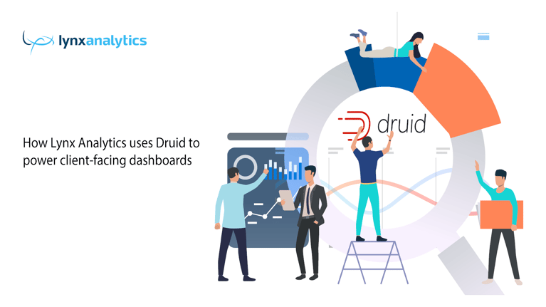 How Lynx Analytics uses Druid to power client-facing dashboards