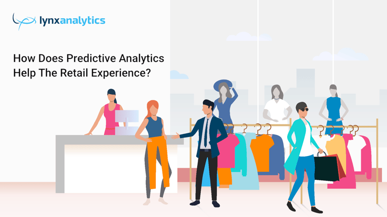 How Does Predictive Analytics Help The Retail Experience?